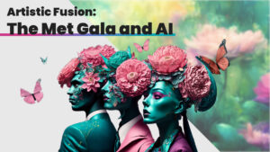 The AI-generated image shows a group of people with teal-colored skin and flowers on their heads, standing in front of a colorful background. The title at the top-left writes: "Artistic Fusion: The Met Gala and AI." The background is a gradient of pink and blue, with a floral pattern in the center. There are also two butterflies on the left side of the image. The people in the image are wearing a variety of clothing, including dresses, suits, and casual wear.
